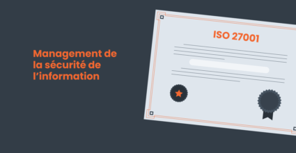La norme ISO 27001 : Management de la sécurité de l’information (3/3)